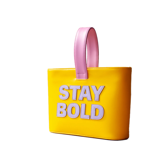 STAY BOLD